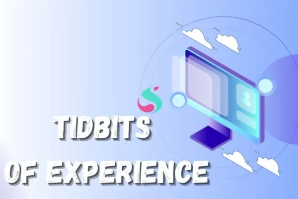 Tidbits of Experience: Elevate Your Life with Small Lessons